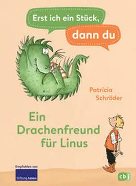 Schröder |  Erst ich ein Stück, dann du - Ein Drachenfreund für Linus | Buch |  Sack Fachmedien