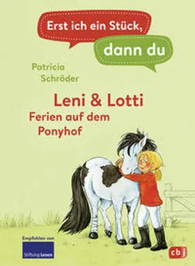 Schröder |  Erst ich ein Stück, dann du - Leni & Lotti - Ferien auf dem Ponyhof | Buch |  Sack Fachmedien