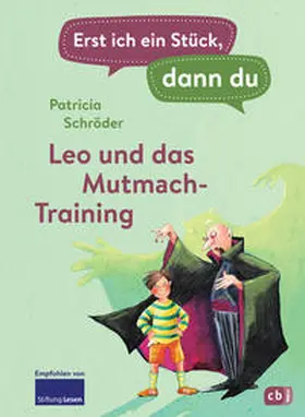 Schröder |  Erst ich ein Stück, dann du - Leo und das Mutmach-Training | Buch |  Sack Fachmedien