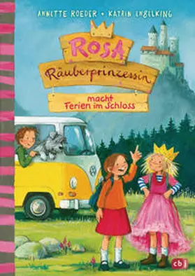 Roeder |  Rosa Räuberprinzessin macht Ferien im Schloss | Buch |  Sack Fachmedien