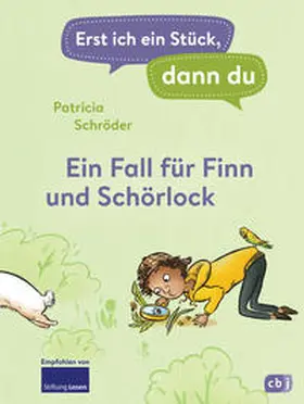 Schröder |  Erst ich ein Stück, dann du! - Ein Fall für Finn und Schörlock | Buch |  Sack Fachmedien