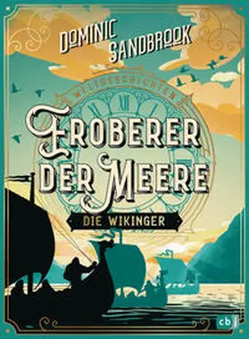 Sandbrook |  Weltgeschichte(n) - Eroberer der Meere: Die Wikinger | Buch |  Sack Fachmedien