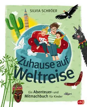 Schröer |  Zuhause auf Weltreise - Ein Abenteuer- und Mitmachbuch für Kinder | Buch |  Sack Fachmedien
