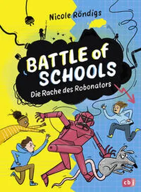 Röndigs | Battle of Schools - Die Rache des Robonators | Buch | 978-3-570-18081-5 | www.sack.de