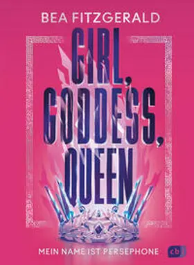 Fitzgerald |  Girl, Goddess, Queen: Mein Name ist Persephone | Buch |  Sack Fachmedien