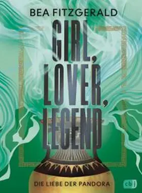 Fitzgerald |  Girl, Lover, Legend - Die Liebe der Pandora | Buch |  Sack Fachmedien