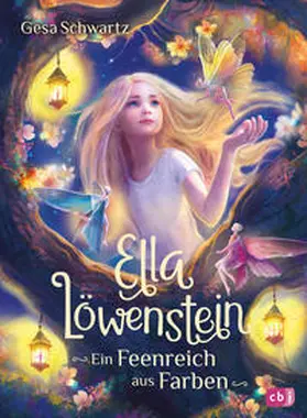 Schwartz |  Ella Löwenstein - Ein Feenreich aus Farben | Buch |  Sack Fachmedien