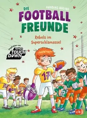 Hüging |  Die Football-Freunde - Rebels im Superschlamassel | Buch |  Sack Fachmedien
