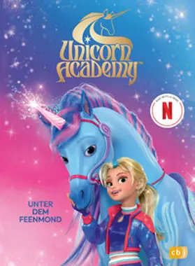 Academy |  Unicorn Academy - Unter dem Feenmond | Buch |  Sack Fachmedien