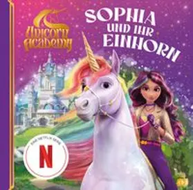 Academy |  Unicorn Academy - Sophia und ihr Einhorn | Buch |  Sack Fachmedien