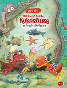 Siegner | Alles klar! Der kleine Drache Kokosnuss erforscht die Ozeane | Buch | 978-3-570-18313-7 | www.sack.de