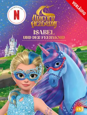  Unicorn Academy - Isabel und der Feenmond | Buch |  Sack Fachmedien