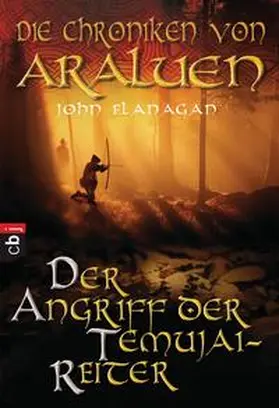 Flanagan |  Die Chroniken von Araluen 04. Der Angriff der Temujai-Reiter | Buch |  Sack Fachmedien