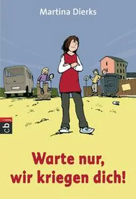 Dierks |  Warte nur, wir kriegen dich! | Buch |  Sack Fachmedien
