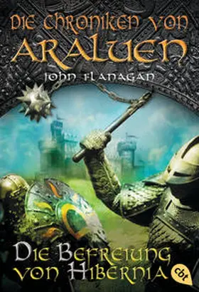 Flanagan |  Die Chroniken von Araluen 08 - Die Befreiung von Hibernia | Buch |  Sack Fachmedien