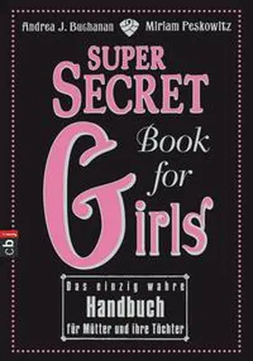 Peskowitz / Buchanan |  Super Secret Book for Girls | Buch |  Sack Fachmedien