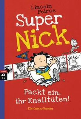 Peirce |  Super Nick 04 - Packt ein, ihr Knalltüten! - Ein Comic-Roman | Buch |  Sack Fachmedien