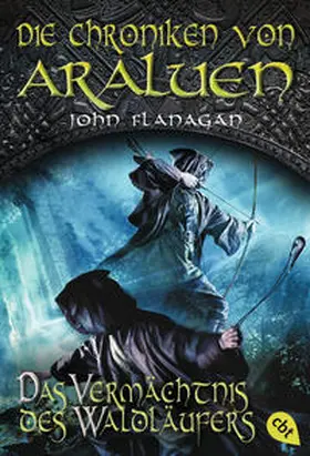 Flanagan |  Die Chroniken von Araluen - Das Vermächtnis des Waldläufers | Buch |  Sack Fachmedien