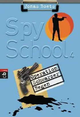 Boets |  Spy School - Operation schwarzer Regen | Buch |  Sack Fachmedien