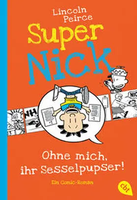 Peirce |  Super Nick - Ohne mich, ihr Sesselpupser! | Buch |  Sack Fachmedien