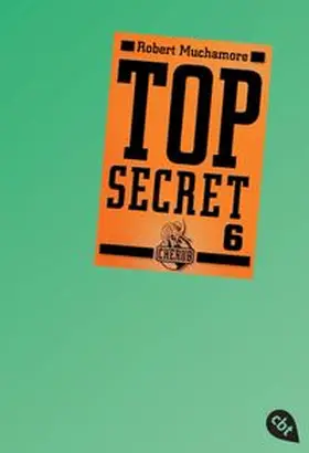 Muchamore |  Top Secret 06. Die Mission | Buch |  Sack Fachmedien