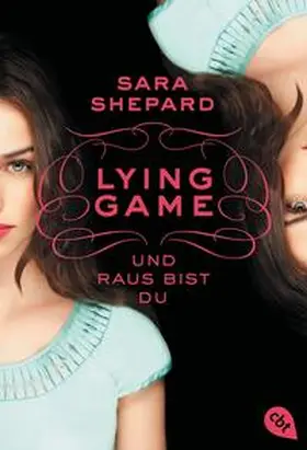 Shepard |  LYING GAME 01 - Und raus bist du | Buch |  Sack Fachmedien