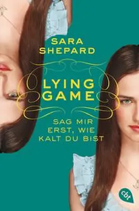 Shepard |  Lying Game - Sag mir erst, wie kalt du bist | Buch |  Sack Fachmedien
