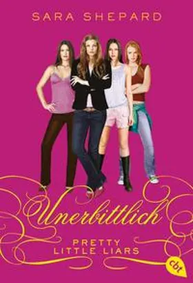 Shepard |  Pretty Little Liars - Unerbittlich | Buch |  Sack Fachmedien