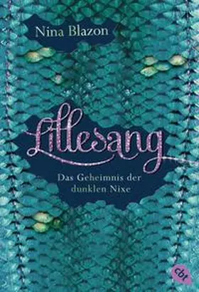 Blazon |  Lillesang - Das Geheimnis der dunklen Nixe | Buch |  Sack Fachmedien