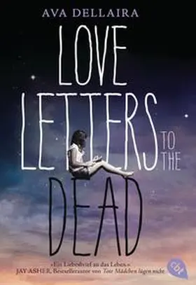 Dellaira |  Love Letters to the Dead | Buch |  Sack Fachmedien