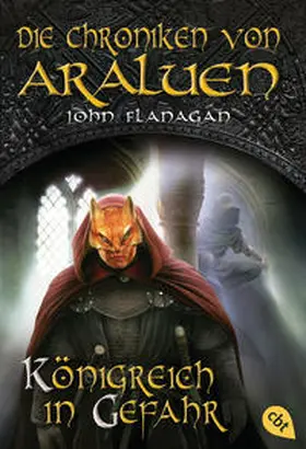 Flanagan |  Die Chroniken von Araluen - Königreich in Gefahr 13 | Buch |  Sack Fachmedien