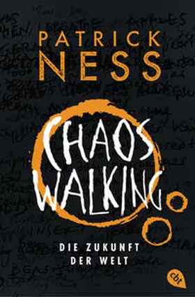 Ness |  Chaos Walking - Die Zukunft der Welt | Buch |  Sack Fachmedien
