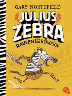 Northfield | Julius Zebra - Raufen mit den Römern | Buch | 978-3-570-31309-1 | www.sack.de