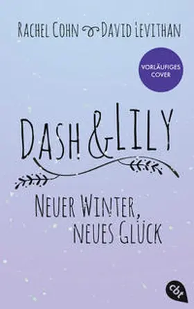 Cohn / Levithan |  Dash & Lily - Neuer Winter, neues Glück | Buch |  Sack Fachmedien