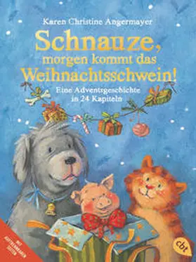 Angermayer |  Schnauze, morgen kommt das Weihnachtsschwein! | Buch |  Sack Fachmedien