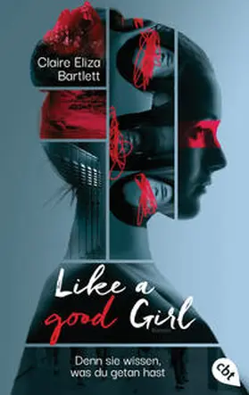 Bartlett |  Like a good girl - Denn sie wissen, was du getan hast | Buch |  Sack Fachmedien