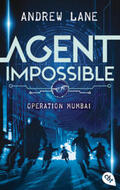 Lane |  AGENT IMPOSSIBLE - Operation Mumbai | Buch |  Sack Fachmedien
