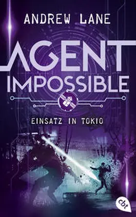 Lane | AGENT IMPOSSIBLE - Einsatz in Tokio | Buch | 978-3-570-31527-9 | www.sack.de