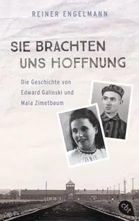 Engelmann |  Sie brachten uns Hoffnung: Die Geschichte von Edward Galinski und Mala Zimetbaum | Buch |  Sack Fachmedien