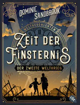 Sandbrook |  Weltgeschichte(n) - Zeit der Finsternis: Der Zweite Weltkrieg | Buch |  Sack Fachmedien