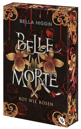 Higgin | Belle Morte - Rot wie Rosen | Buch | 978-3-570-31724-2 | www.sack.de
