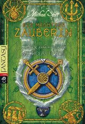 Scott |  Die Geheimnisse des Nicholas Flamel 03. Die mächtige Zauberin | Buch |  Sack Fachmedien