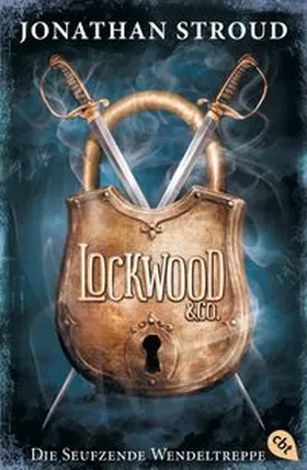 Stroud |  Lockwood & Co. 01. Die Seufzende Wendeltreppe | Buch |  Sack Fachmedien