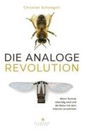 Schwägerl |  Die analoge Revolution | Buch |  Sack Fachmedien