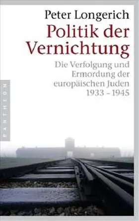 Longerich |  Politik der Vernichtung | Buch |  Sack Fachmedien