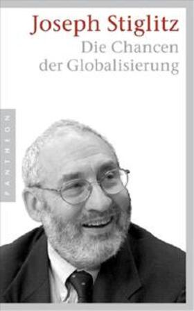 Stiglitz | Die Chancen der Globalisierung | Buch | 978-3-570-55048-9 | sack.de