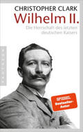 Clark |  Wilhelm II. | Buch |  Sack Fachmedien