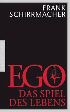 Schirrmacher |  Ego | Buch |  Sack Fachmedien