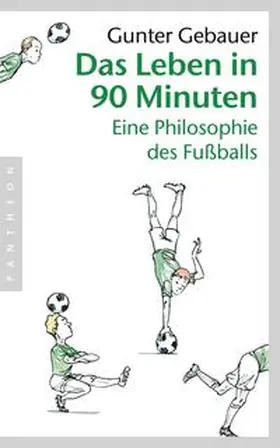 Gebauer |  Das Leben in 90 Minuten | Buch |  Sack Fachmedien