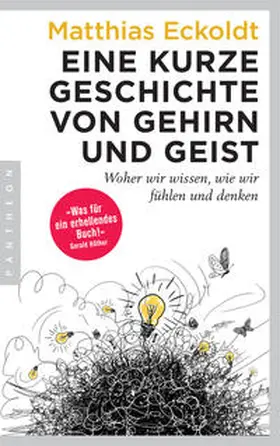 Eckoldt |  Eine kurze Geschichte von Gehirn und Geist | Buch |  Sack Fachmedien